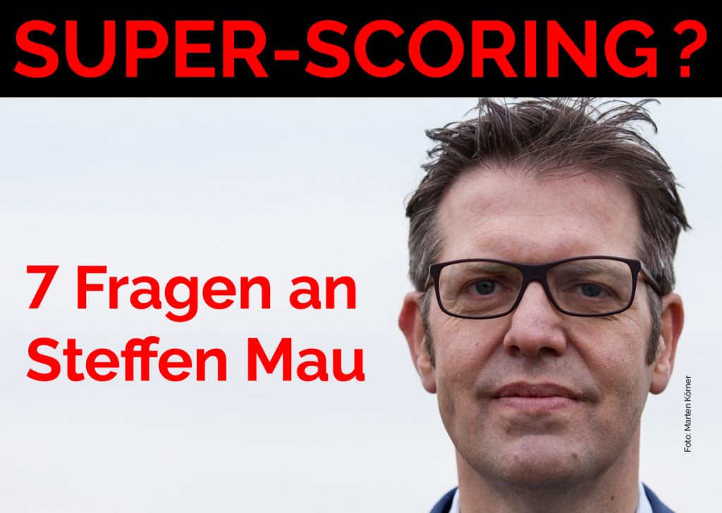 Das Metrische Wir über Die Quantifizierung Des Sozialen 7 Fragen an Steffen Mau – Super-Scoring?